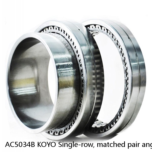 AC5034B KOYO Single-row, matched pair angular contact ball bearings