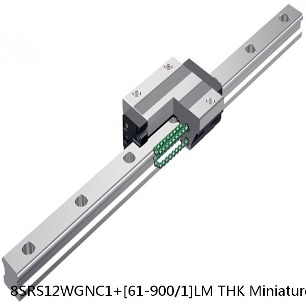 8SRS12WGNC1+[61-900/1]LM THK Miniature Linear Guide Full Ball SRS-G Accuracy and Preload Selectable