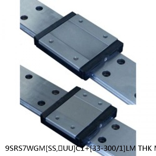 9SRS7WGM[SS,​UU]C1+[33-300/1]LM THK Miniature Linear Guide Full Ball SRS-G Accuracy and Preload Selectable