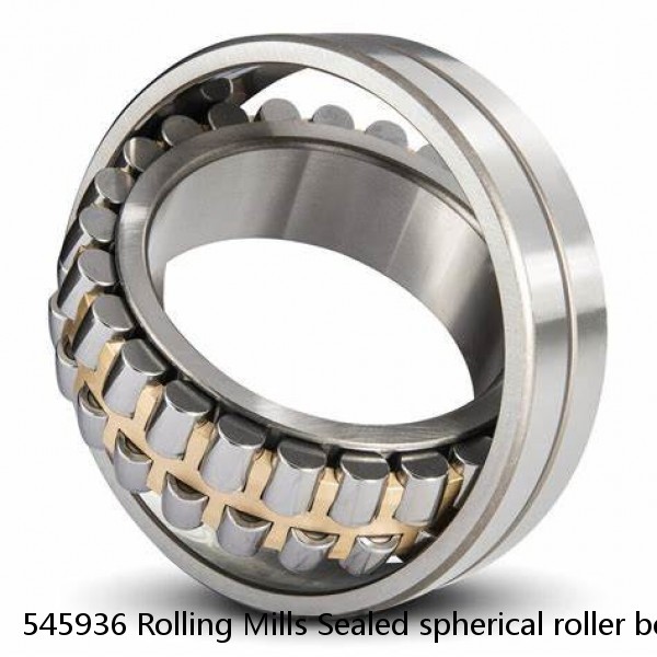 545936 Rolling Mills Sealed spherical roller bearings continuous casting plants