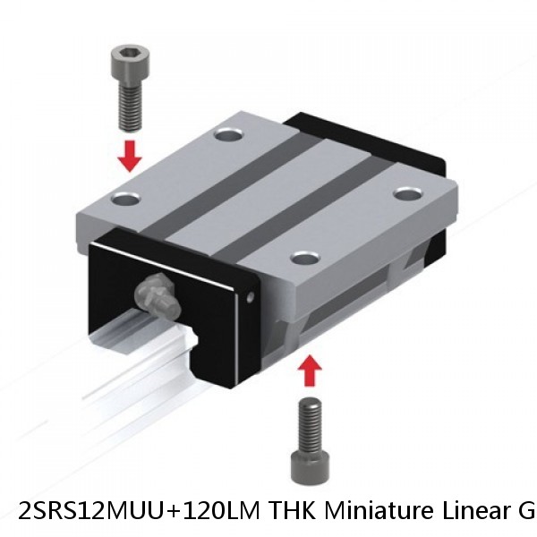 2SRS12MUU+120LM THK Miniature Linear Guide Stocked Sizes Standard and Wide Standard Grade SRS Series