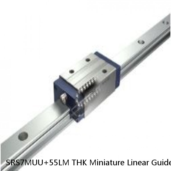 SRS7MUU+55LM THK Miniature Linear Guide Stocked Sizes Standard and Wide Standard Grade SRS Series #1 small image