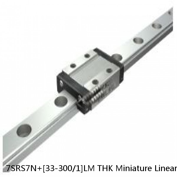 7SRS7N+[33-300/1]LM THK Miniature Linear Guide Caged Ball SRS Series #1 image