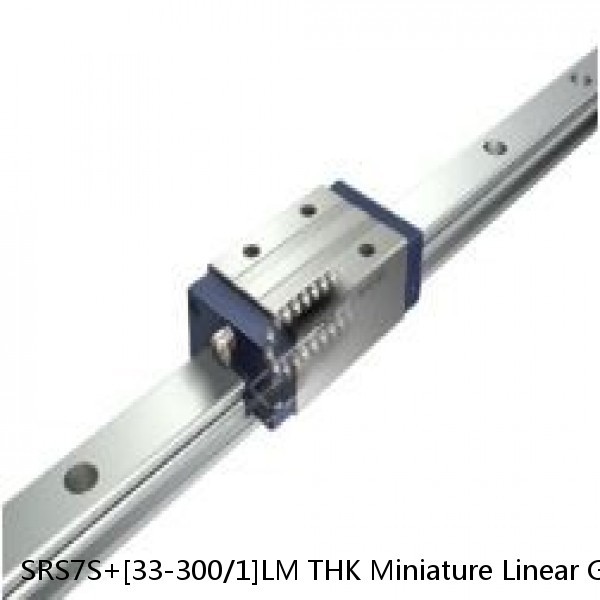 SRS7S+[33-300/1]LM THK Miniature Linear Guide Caged Ball SRS Series #1 image